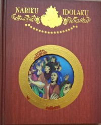 Image of Nabiku Idolaku : Nabi Ilyas & Nabi Ilyasa AS Vol.10