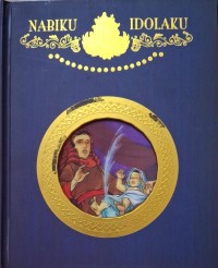 Image of Nabiku Idolaku : Nabi Ibrahim & Nabi Ismail As Vol.4