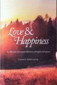 Image of Love & Happiness : a Collection of Personal Reflections, thoughts and quotes