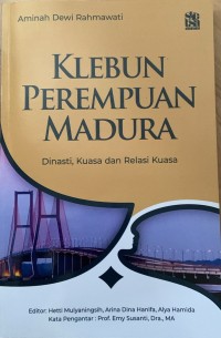 Image of Klebun Perempuan Madura: Dinasti, kuasa dan relasi kuasa