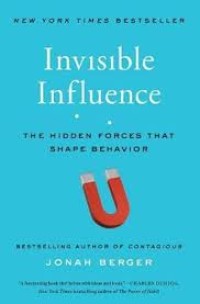 Image of Invisible Influence: The Hidden Forces That Shape Behavior