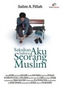 Image of Saksikan Bahwa Aku Seorang Muslim