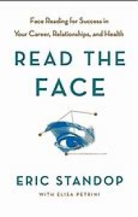 Image of Read the face : face reading for success in your career, relationship and health