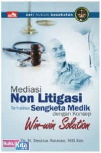 Image of Mediasi Non Litigasi Terhadap Sengketa Medik dengan Konsep Win Win Solution
