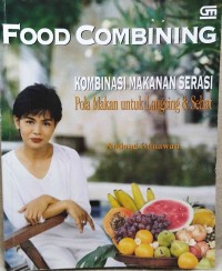 Image of Food combining; kombinasi makanan serasi: pola makan untuk langsing & sehat