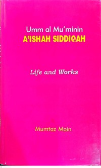 Image of Umm al-mu'minin 'aishah siddiqah : life and works